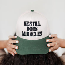 Load image into Gallery viewer, Hat: He Still Does Miracles