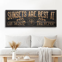 Load image into Gallery viewer, Sunsets Are Best At Coordinates Sign II