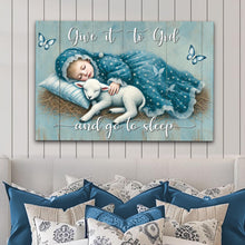Load image into Gallery viewer, Give It To God And Go To Sleep Faith Sign VII