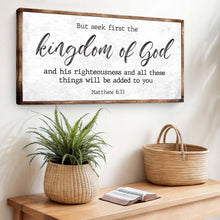 Load image into Gallery viewer, Matthew 6:33 - But Seek the Kingdom of God Faith Sign II