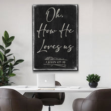 Load image into Gallery viewer, 1 John 4:9-10 Oh How He Loves Us Faith Sign