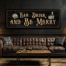 Load image into Gallery viewer, Eat, Drink And Be Merry Family Sign