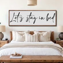 Load image into Gallery viewer, Let's Stay in Bed Bedroom Sign II