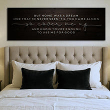 Load image into Gallery viewer, But Home Was a Dream Lyrics Wall Sign