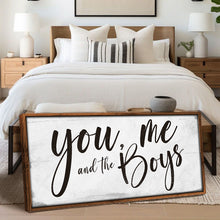 Load image into Gallery viewer, You Me and the Boys Farmhouse Bedroom Sign III