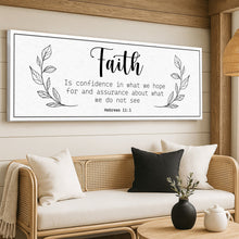 Load image into Gallery viewer, Faith Is Confidence - Hebrews 11:1 Faith Sign
