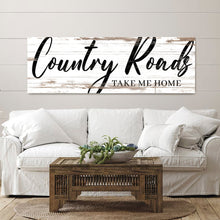 Load image into Gallery viewer, Country Roads Take Me Home Sign II