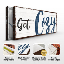 Load image into Gallery viewer, Get Cozy Sign