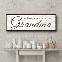 Load image into Gallery viewer, My Favorite People Call Me Grandma Sign