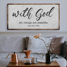 Load image into Gallery viewer, Matthew 19:26 - With God All Things Are Possible Faith Sign