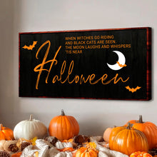 Load image into Gallery viewer, When Witches Halloween Wall Sign