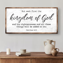 Load image into Gallery viewer, Matthew 6:33 - But Seek the Kingdom of God Faith Sign II