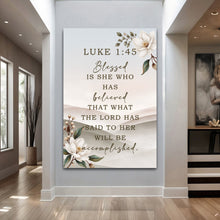 Load image into Gallery viewer, Blessed Is She Who Has Believed - Luke 1:45 Faith Wall Art