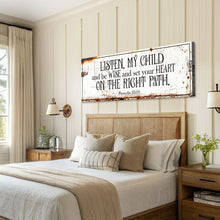 Load image into Gallery viewer, Be Wise and Set Your Heart on The Right Path - Proverbs 23:19 Faith Sign II