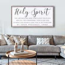 Load image into Gallery viewer, Holy Spirit You are Welcome Here Faith Sign II