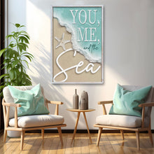 Load image into Gallery viewer, You Me and the Sea Coastal Sign VI