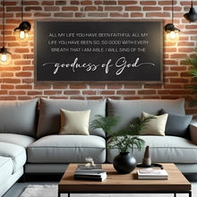 Load image into Gallery viewer, Goodness Of God Faith Sign II