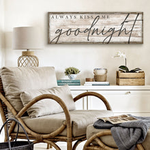 Load image into Gallery viewer, Always Kiss Me Goodnight Bedroom Sign II