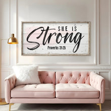 Load image into Gallery viewer, She Is Strong Proverbs 31:25 Faith Sign