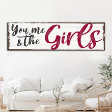 Load image into Gallery viewer, You, Me And The Girls Sign III