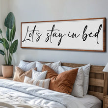Load image into Gallery viewer, Let's Stay in Bed Bedroom Sign II