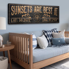 Load image into Gallery viewer, Sunsets Are Best At Coordinates Sign II