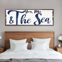 Load image into Gallery viewer, You, Me And The Sea Beach Sign II