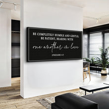 Load image into Gallery viewer, Be Completely Humble And Gentle - Ephesians 4:2 Faith Sign