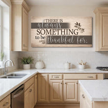 Load image into Gallery viewer, Something To Be Thankful Faith Wall Sign