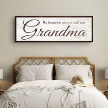 Load image into Gallery viewer, My Favorite People Call Me Grandma Sign