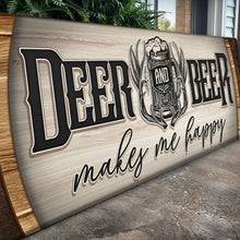 Load image into Gallery viewer, Deer And Beer Make Me Happy Hunting Sign II