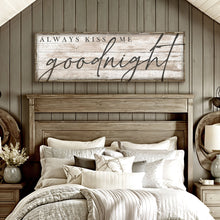Load image into Gallery viewer, Always Kiss Me Goodnight Bedroom Sign II