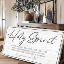 Load image into Gallery viewer, Holy Spirit You are Welcome Here Faith Sign III