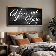 Load image into Gallery viewer, You Me and the Boys Farmhouse Family Sign II