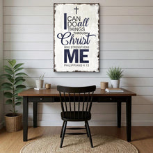 Load image into Gallery viewer, Philippians 4:13 - I Can Do All Things Through Christ Faith Sign II