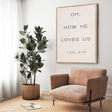 Load image into Gallery viewer, 1 John 4:9-10 Oh How He Loves Us Faith Sign II