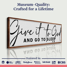 Load image into Gallery viewer, Give It To God And Go To Sleep Sign VIII