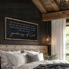 Load image into Gallery viewer, Goodness Of God Faith Sign