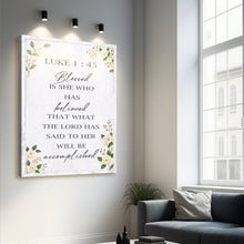 Load image into Gallery viewer, Blessed Is She Who Has Believed - Luke 1:45 Faith Wall Art II