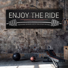 Load image into Gallery viewer, Enjoy The Ride Gym Sign