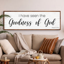 Load image into Gallery viewer, Psalm 27:13 - I Have Seen The Goodness of God Faith Sign