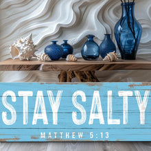 Load image into Gallery viewer, Stay Salty Coastal Sign IV