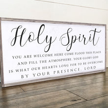 Load image into Gallery viewer, Holy Spirit You are Welcome Here Faith Sign II