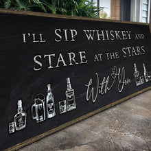 Load image into Gallery viewer, Sip Whiskey With You Bar Sign II