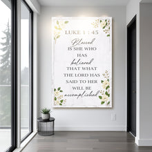 Load image into Gallery viewer, Blessed Is She Who Has Believed - Luke 1:45 Faith Wall Art II