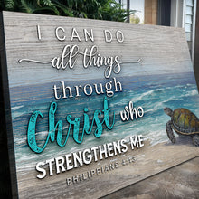 Load image into Gallery viewer, I Can Do All Things Through Christ Faith Sign IV