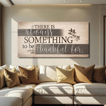 Load image into Gallery viewer, Something To Be Thankful Faith Wall Sign