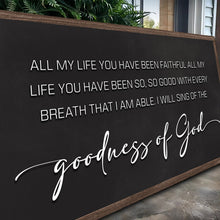 Load image into Gallery viewer, Goodness Of God Faith Sign II