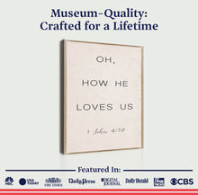Load image into Gallery viewer, 1 John 4:9-10 Oh How He Loves Us Faith Sign II