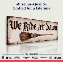 Load image into Gallery viewer, We Ride At Dawn Halloween Wall Sign